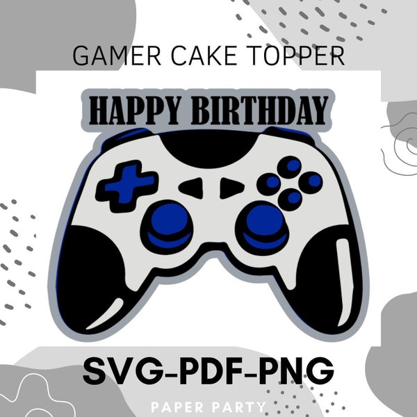 Cake Topper Gamer Digital SVG PDF PNG