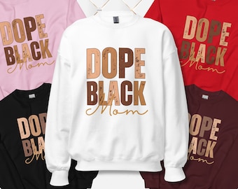 Black History Tshirt, Custom Black History Shirt, Dope Black Mom Sweatshirt, Gift For black teacher, African American history shirt