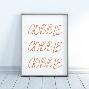 Gobble Gobble Gobble, Printable Wall Art, Digital Art, Printables, Thanksgiving Decor, Thanksgiving Printable Wall Art, Wall Art, Wall Decor