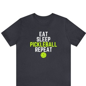 Pickleball Tshirt - Eat Sleep Pickleball Repear - Unisex Jersey Short Sleeve Tee - Funny Pickleball Shirt