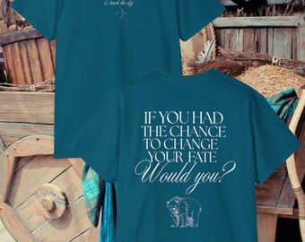 Camiseta "Si tuvieras la oportunidad de cambiar tu destino" / Estampado inspirador de oso en la espalda