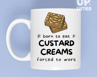 Mug Born to Eat crèmes pâtissières - Cadeau drôle de biscuits britanniques, Born to Eat crèmes pâtissières, Forcé de travailler