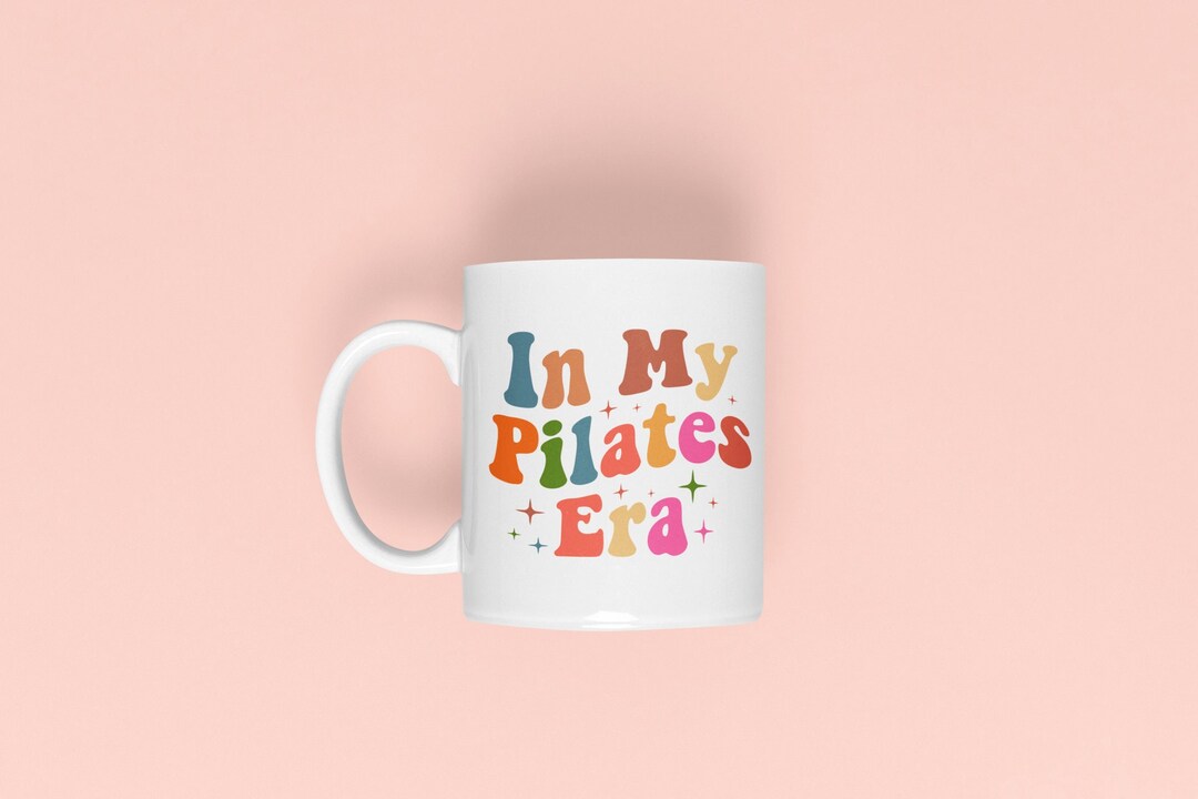 In My Pilates Era Mug- Coffee Cup for Pilates Lover, Gift for Pilates ...
