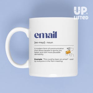 May include: White ceramic mug with the word "email" in dark blue. The mug includes a definition of "email" and a humorous example sentence. The mug has a large handle and the word "LIFTED" in the upper right corner.