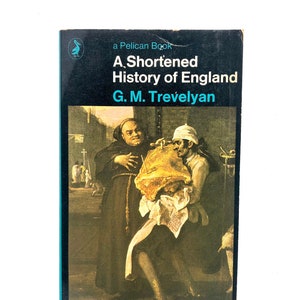 G. M. Trevelyan - A Shortened History of England - vintage 1970s Pelican paperback - blue spine