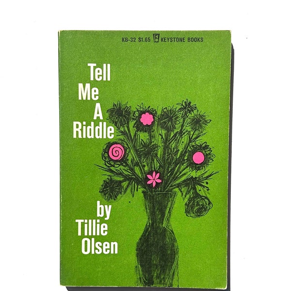 Tillie Olsen - Tell Me A Riddle - 1961 J.B. Lippincott Keystone Original first paperback edition - cover design by Ellen Raskin - KB-32