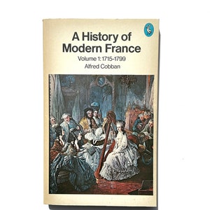 Alfred Cobban - A History of Modern France - Volume 1: 1715-1799 - vintage 1980s Pelican paperback