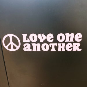 Love One Another Vinyl Decal, Peace and Love Bumper Stickers, Spread the Peace, Spread Love Decals, Love One Another Peace Sign Decal