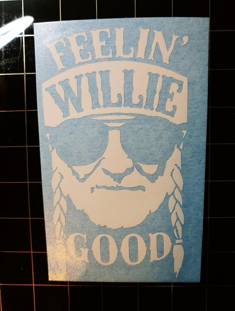Feelin' Willie Good Vinyl Decal Bumper Sticker Laptop Etsy
