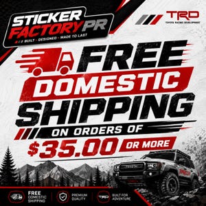 May include: A promotional graphic featuring the text Sticker Factory PR, Toyota Racing Development, and Free Domestic Shipping on orders of $35.00 or more. The design includes a red truck icon and a white off-road vehicle against a mountain landscape.