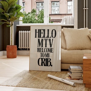 Hello MTV Welcome To My Crib | MTV Wall Art | Nostalgia Print | Aesthetic Wall Art | Typography Print | Black Wall Art | Trendy Wall Art