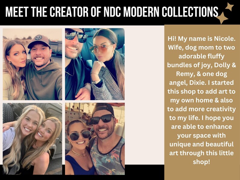 May include: A collage of photos featuring a woman, who is the creator of a shop called "NDC Modern Collections". The text describes her as a wife, dog mum, and artist who started the shop to add art to her home and to add more creativity to her life. The text also states that she hopes her art will enhance people's spaces.