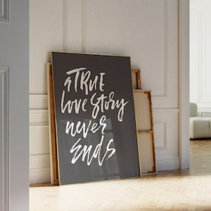 Una historia de amor verdadera nunca termina, arte mural con frases de amor en blanco y negro, arte digital imprimible inspirador de amor, arte de matrimonio de pareja de amor verdadero