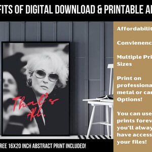 May include: A black and white photograph of a woman wearing sunglasses with the text "That's All." in red. The image is framed and hanging on a wall. The text "BENEFITS OF DIGITAL DOWNLOAD & PRINTABLE ART" is at the top of the image. The text "BONUS: A FREE 16X20 INCH ABSTRACT PRINT INCLUDED!" is at the bottom of the image.