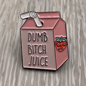 Dumb Bitch Juice Enamel Pin, Pink Strawberry, Funny Heart Breaker, Spilt Milk, Juice Box, Cute GenZ Lapel Pin, Filler Gift, Backpack Pin