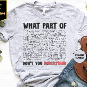 Math T-Shirt, What Part of Math do you not understand?, Funny Nerd Shirt With Mathematical Formula, Witty Science Tee