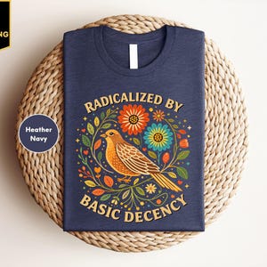 Chemise radicalisée par la décence, t-shirt de protestation politique, cadeau d'activiste féministe, t-shirt libéral pour femme, t-shirt esthétique