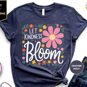 Let Kindness Bloom T-Shirt, Be Cool Be Kind Retro Flower Shirt, Be Cool Shirt, Inspiration Women Tee, Aesthetic Floral