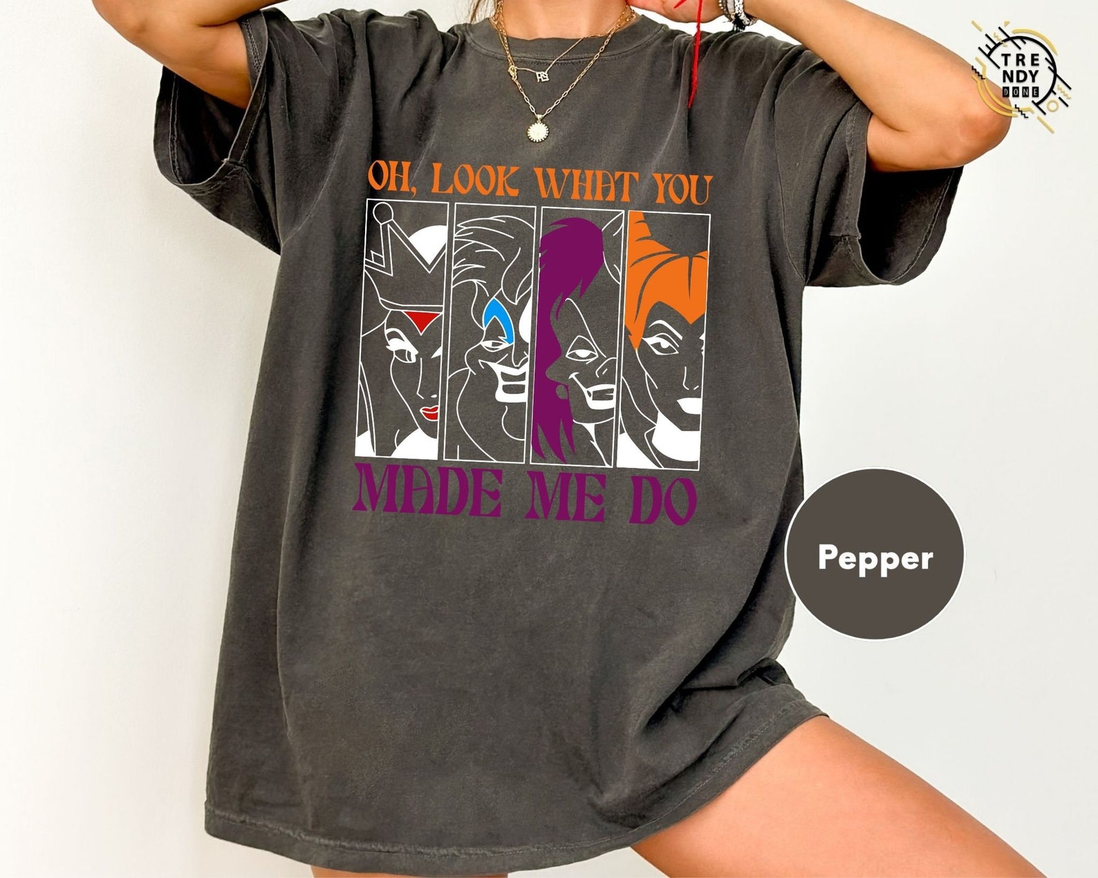 Comfort Colors Oh Look What You Made Me Do Disney Villains Shirt, Classic Disney Villains Shirt