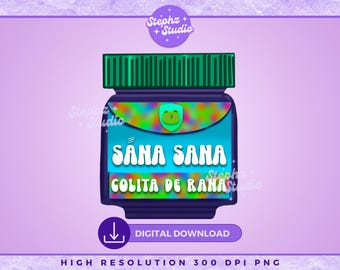 Sana Sana Colita De Rana PNG - Latina PNG - Mexican - Spanish Sayings - Dichos - Abuelita - Spanish Nursery - Cricut - Vapor Rub - Vicks