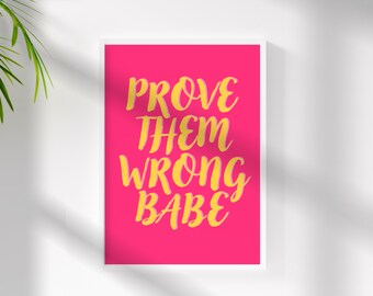 Demuestre que están equivocados babe wall art - Affirmation Wall Art - Imprimible - Trendy College - Hot Pink - Baddie Room Decor - Inspirador