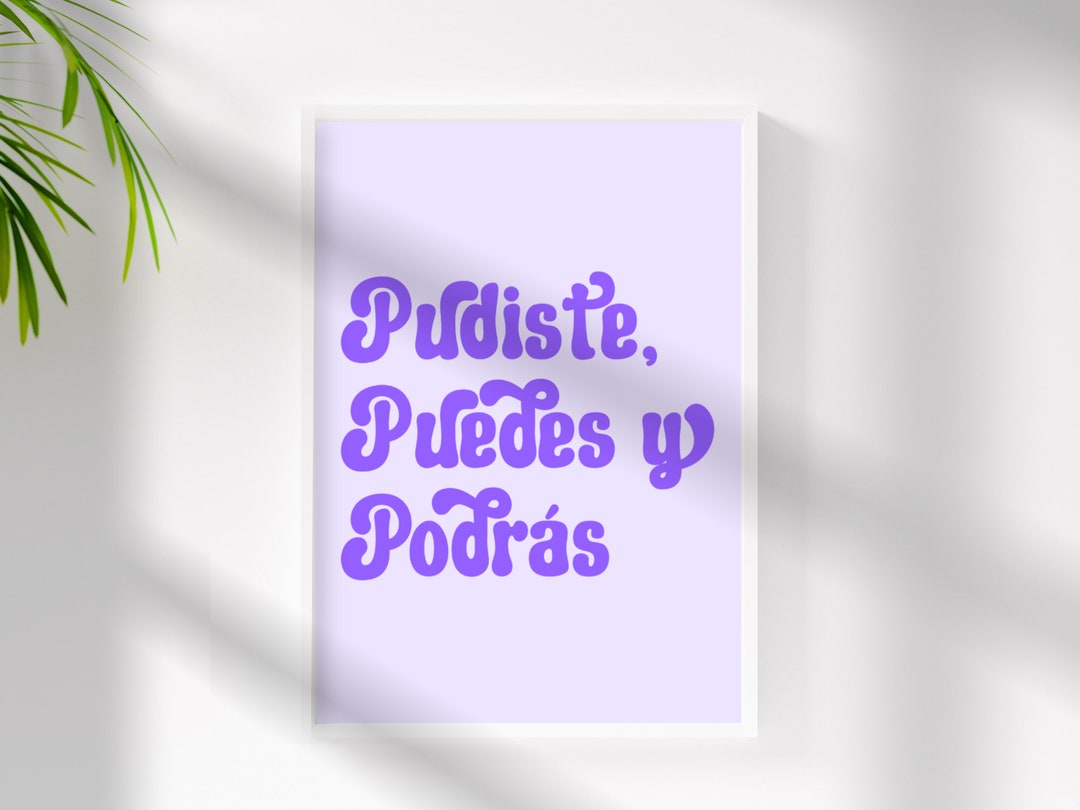 Podras Latina Wall Art - Pudiste Puedes Y Podrás - Spanish Art - Latinx ...