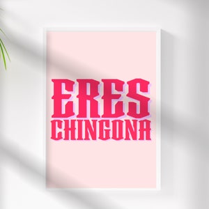 Eres Chingona Wall Art - Latina Art - Latina Owned - Mexicana - Spanish Printable Wall Art - Latinx - Spanish Affirmation - Latina Decor