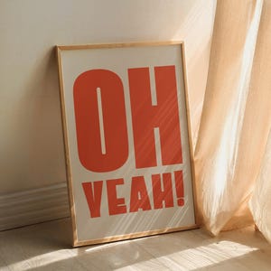 Oh Yeah Print | Modern Typography Poster | Trendy Wall Art | Bold Type Poster | Gallery Wall Art | Printable Art | Instant Digital Download