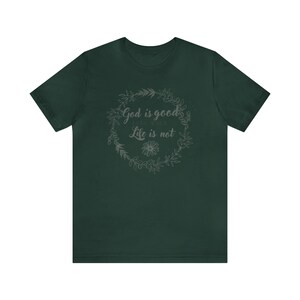 God is good when life isn&#39;t religious inspo, Christian shirt, faith based gifts, reminder of God&#39;s goodness Bible related