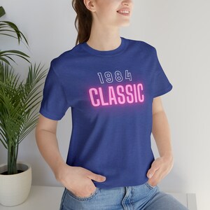 Funny 1984 Classic shirt, Humorous vintage t-shirt, turning 40 gift, over the hill party, born in 1984, mothers day