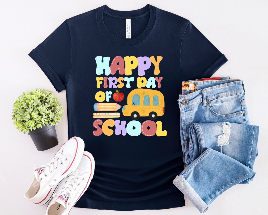 Cute and Funny Happy First Day of School Shirt. Back to School. Teacher ...