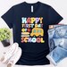 Cute and Funny Happy First Day of School Shirt. Back to School. Teacher ...
