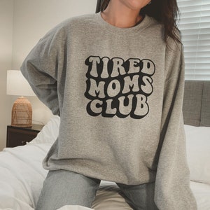 Tired Moms Club Crewneck