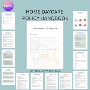 May include: A digital Home Daycare Policy Handbook template featuring multiple pages of text, including a Welcome to Our Program section. The document layout is editable and includes various sections for childcare policies, procedures, and forms.