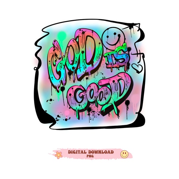 Graffiti PNG God is good street art shirt Jesus GOD LORD faith shirt design Christian art mom shirt teens shirt gifts dad sweatshirt clipart