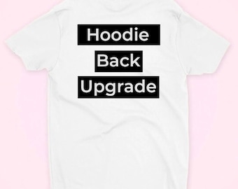 Hoodie Back Text or Photo Upgrade