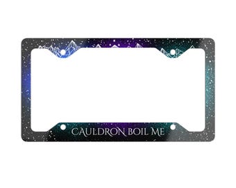 ACOTAR | Cauldron Boil Me Quote | License Plate Frame | OFFICIALLY LICENSED