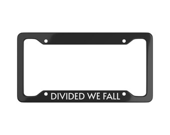 Divided We Fall License Plate Frame: Minimalist Unity Car Decor