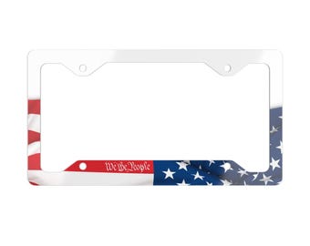 American flag License Plate, USA, Patriotic, We The People License Plate Frame, Inspirational quotes, Quote Car Accessories