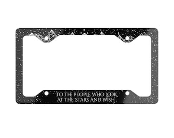 Citation ACOTAR aux personnes qui regardent les étoiles et souhaitent un cadre de plaque d'immatriculation - SOUS LICENCE OFFICIELLE
