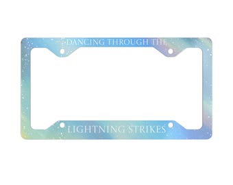 Lightning Strikes | Opalite | Music Lover Lyrics | Metal License Plate Frame