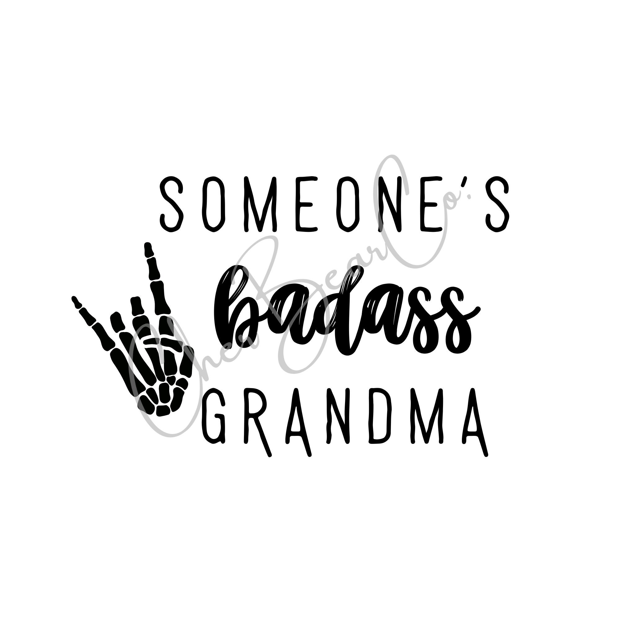 Someone’s Badass Grandma. Instant Digital Download. Includes a JPG, PNG