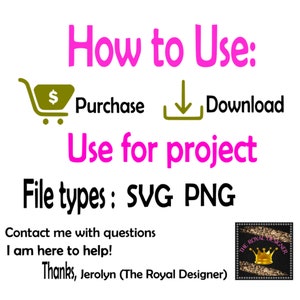 May include: How to Use: Purchase Download Use for project File types: SVG PNG Contact me with questions I am here to help! Thanks, Jerolyn (The Royal Designer) THE ROYAL DESIGNER