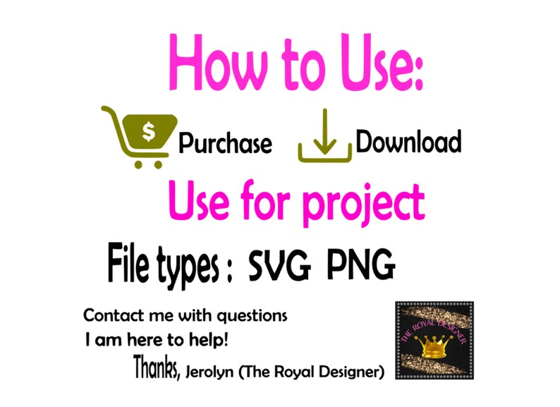 May include: How to Use: Purchase Download Use for project File types: SVG PNG Contact me with questions I am here to help! Thanks, Jerolyn (The Royal Designer) THE ROYAL DESIGNER