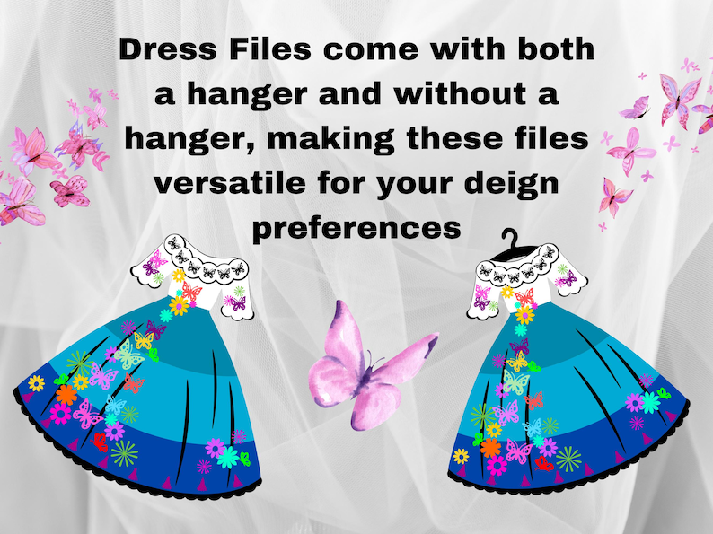 May include: Two blue and white dresses with colorful butterfly and flower designs. The dresses are shown on a white background with butterflies. The text "Dress Files come with both a hanger and without a hanger, making these files versatile for your design preferences" is displayed above the dresses.