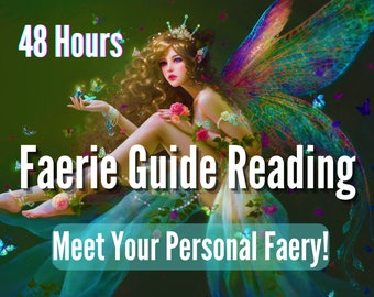 Faerie Guide Reading – Connection to Your Fairy Soulmate, Psychic Conjure & Bonding, Fae, Faery, Fairy, Detailed Info Instructions 48 hrs