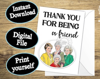 Golden Girls Thank You For Being A Friend Card PRINTABLE Funny Card for Bestie, Thank You Friend Greeting Card Digital Instant Download