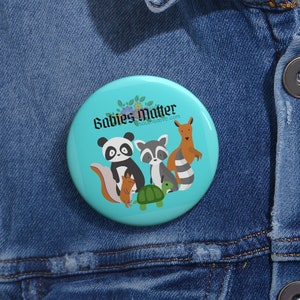 Pro-Life &quot;Babies Matter&quot; Pin Button