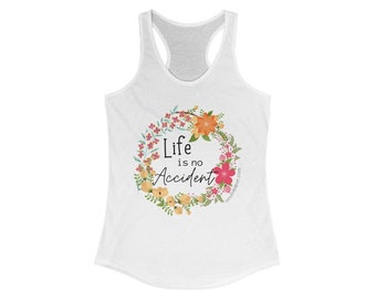Pro-Life "Life is No Accident" Women's Racerback Tank