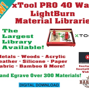 May include: A red xTool PRO 40 Watt laser cutter with a wood carving on the bed. The image includes the text "NEW!" in orange and green, "xTool PRO 40 Watt LightBurn Material Libraries" in red, "The Largest Library Available!" in green, "Metals - Woods - Acrylic Leather - Silicone - Paper Fabric - Bamboo & More!" in green, "Cut and Egrave Over 300 Materials!" in red, "DIGITAL DOWNLOAD" in blue, and "Includes Installation Video" in black.